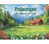 Paisatges: Llibre de pintar per adults
