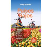 Países Bajos 2: Rutas detalladas, las mejores experiencias, mapas y consejos de expertos (Guías de País Lonely Planet)