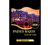 Países Bajos Guía de viaje 2026