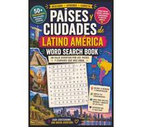 Paises y Ciudades de Latino America Word Search Book: Sopa de Letras Un Viaje Divertido Por Los Paises y Ciudades que nos Unen