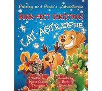Paisley and Posie's Adventures: Purr-Fect Christmas Cat-astrophe