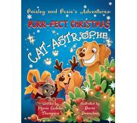 Paisley and Posie's Adventures: Purr-Fect Christmas Cat-astrophe
