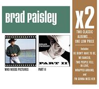 Paisley, Brad - Who Needs Pictures/Part 2