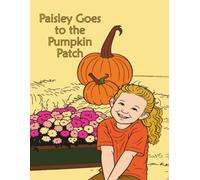 Paisley Goes to the Pumpkin Patch: Fun coloring adventure for children (Meet Paisley)