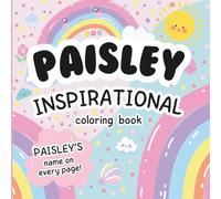 Paisley Inspirational Coloring Book: Personalized Just for Paisley - Paisley's Name Appears on Every Coloring Page