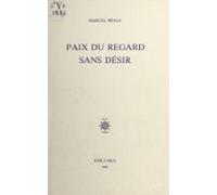 Paix Du Regard Sans Désir (ebook)