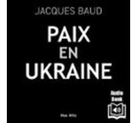 Paix En Ukraine (audiolibro)