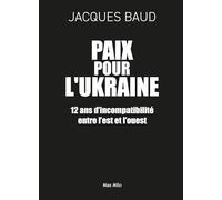 Paix en Ukraine: Douze ans d’incompatibilité entre l’est et l’ouest