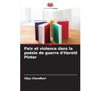 Paix et violence dans la poésie de guerre d'Harold Pinter