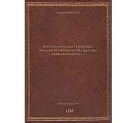 Paix ! Liberté ! Gloire ! A Sa Majesté Napoléon III, empereur des Français, ode, par Ernest Bonnevil