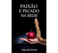 PAIXÃO E PECADO NA REDE