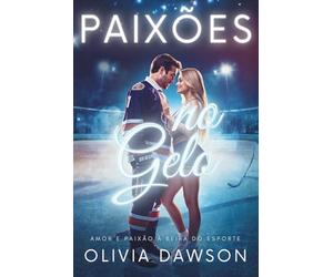 Paixões no Gelo: Uma coleção de romance esportivo com jogadores de hóquei, líderes de torcida e paixões de tirar o fôlego (Paixões - Contos Românticos)