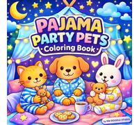 Pajama Party Pets Coloring Book: Cute, Bold & Easy Bedtime Coloring Pages for Kids Ages 3-8 (Pawprint Adventures)
