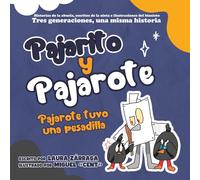 Pajarito y Pajarote: Pajarote tuvo una pesadilla.