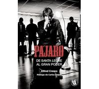 PÁJARO: DE SANTA LEONE AL GRAN PODER: 15 (LP)