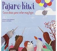 Pájaro Kiwi: Cinco ideas para volar muy lejos: 1 (Trampita)