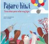 Pajaro Kiwi: Cinco Ideas Para Volar Muy Lejos