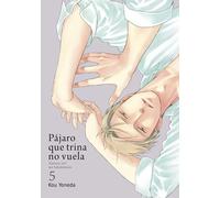 Pájaro que trina no vuela, 5 | Kou Yoneda