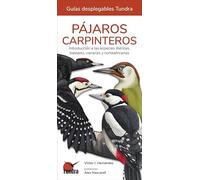 Pájaros carpinteros. Introducción a las especies ibéricas, baleares, canarias y norteafricanas (GUIAS DESPLEGABLES)