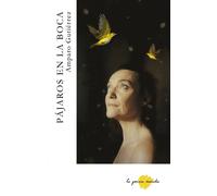 Pájaros en la cabeza | Amparo Gutiérrez
