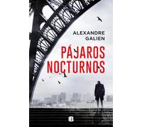 Pájaros nocturnos | Alexandre Galien , Marta Suárez Bravo