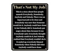 PAJPXPCD Funny Vintage Tin Sign That's Not My Job Everybody Somebody Anybody Nobody Retro Metal Wall-Art For Office Workshop Home 8 X 12 in