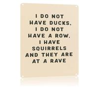 PAJPXPCD I Do Not Have Ducks Retro Metal Sign Vintage Wall-Art for Bathroom Kitchen Dining Room Hallway Entryway Mudroom Laundry Home Accent 8 X 12 inch