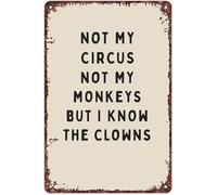 PAJPXPCD Not My Circus Not Monkeys But I Know The Clowns Sarcastic Quote on Retro Tin Sign for Home 8 X 12 in