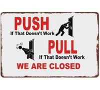 PAJPXPCD Push If That Doesn't Work Pull If That We Are Closed Metal Sign 8 X 12 in