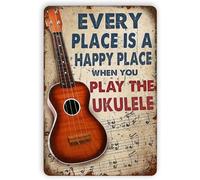PAJPXPCD Ukulele Lover Gift Every Place Is A Happy When You Play Quote Retro Metal Sign Vintage Tin Wall-Art For Bedroom Pub 8 X 12 inch