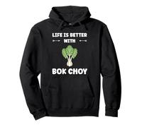 Pak Choy Funny Quote Life is Better with Bok Choy Sudadera con Capucha
