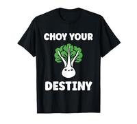 Pak Choy Your Destiny Funny Quote Bok Choy Camiseta