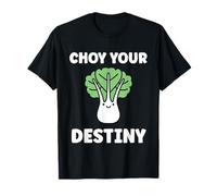 Pak Choy Your Destiny Funny Quote Bok Choy Camiseta