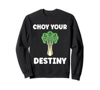 Pak Choy Your Destiny Funny Quote Bok Choy Sudadera