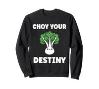 Pak Choy Your Destiny Funny Quote Bok Choy Sudadera