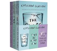 Pakiet Kathleen Glasgow How To Make Friends With the Dark / You'd be Home Now / The Glass Girl