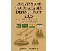 Pakistan and Saudi Arabia defence Pact 2025: Possible Impact on Pakistan, Saudi Arabia and the Region