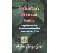 Pakistan Divorce Guide: Legal Protection for Fractured Families from 2015 to 2026