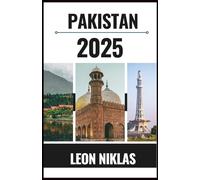 PAKISTAN GUIDA DI VIAGGIO 2025: Scopri la Bellezza, il Caos e Gentilezza del Pakistan