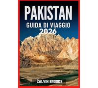 PAKISTAN GUIDA DI VIAGGIO 2026