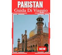 PAKISTAN GUIDA DI VIAGGIO 2026