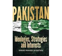 Pakistan: Ideologies, Strategies and Interests