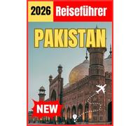 PAKISTAN REISEFÜHRER 2026
