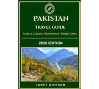 PAKISTAN TRAVEL GUIDE 2026