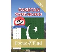 Pakistan Word Search Focus & Find: 50+ Word Searches to discover and learn about the beautiful country of Pakistan | 6 x 9 inches, 110 pages | Gift ... Free Time (Around the World in Word Searches)