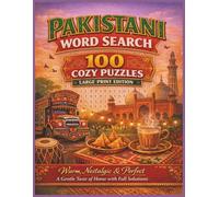 PAKISTANI WORD SEARCH 100 COZY PUZZLES LARGE PRINT EDITION: Warm, Nostalgic & Perfect. A Gentle Taste of Home with Full Solutions (Rohim's Desi Puzzlers)
