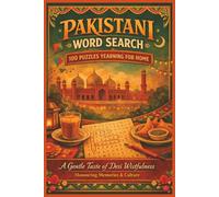 PAKISTANI WORD SEARCH 100 PUZZLES YEARNING FOR HOME: A Gentle Taste of Desi Wistfulness Honouring Memories & Culture (Rohim's Desi Puzzlers)