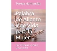 Palabra de Aliento y de Vida para la Mujer: Por el Espiritu Santo Devocional