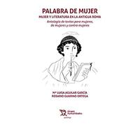 Palabra De Mujer. y Literatura En La Antigua Roma (Quadriga)