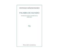 Palabra de mundo: Intervenciones y entrevistas (2005-20025) (PARALAJES)
